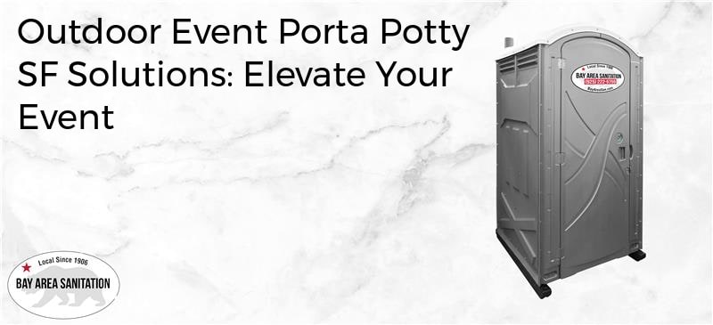 outdoor event porta potty SF