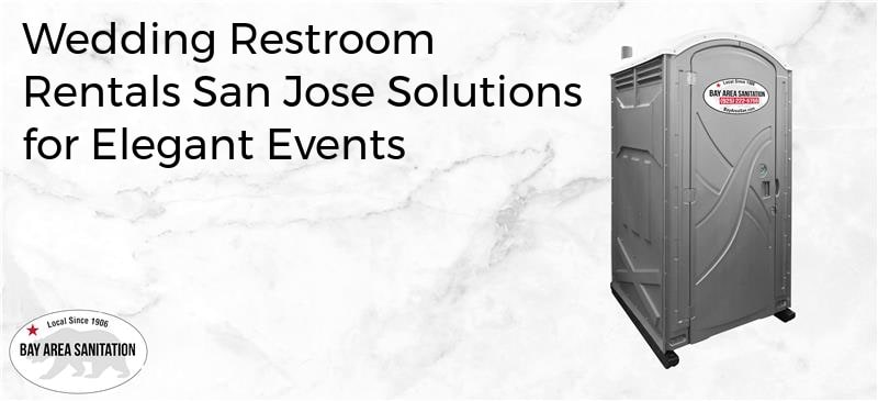 wedding restroom rentals San Jose, wedding restroom rentals San Jose solutions