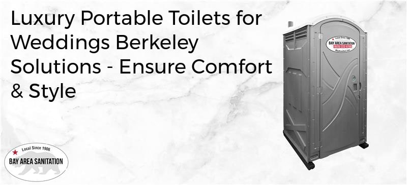 luxury portable toilets for weddings Berkeley