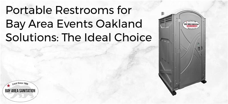 portable restrooms for Bay Area events Oakland