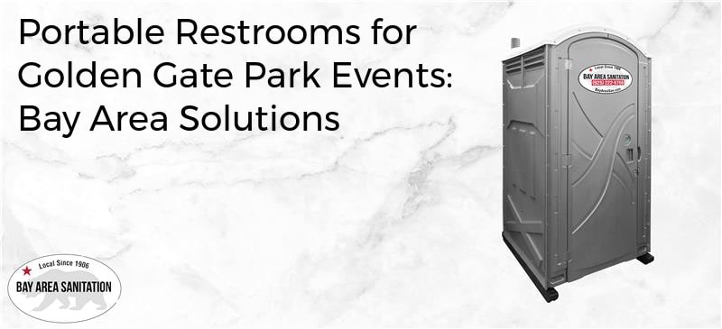 portable restrooms for Golden Gate Park events