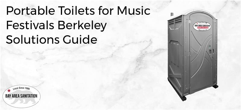 portable toilets for music festivals Berkeley