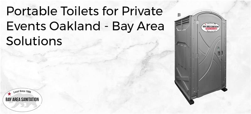 portable toilets for private events Oakland