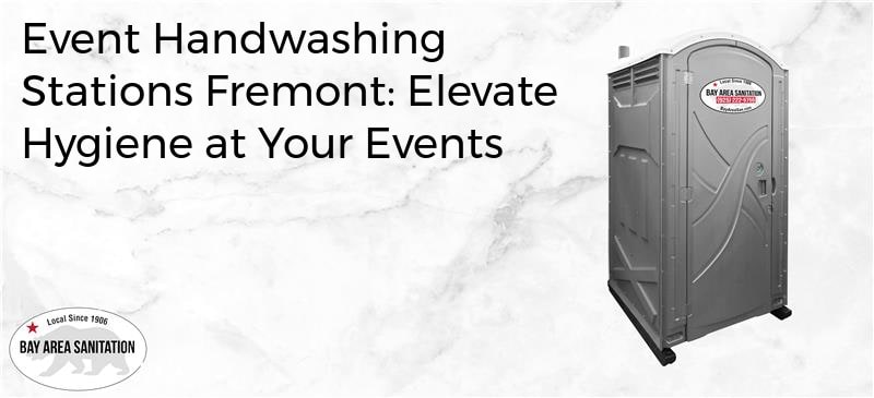 Event handwashing stations Fremont