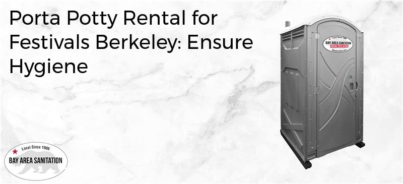 porta potty rental for festivals Berkeley