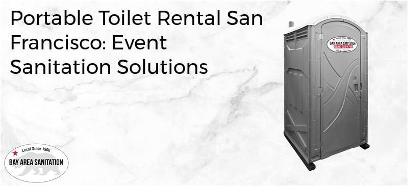 portable toilet rental San Francisco