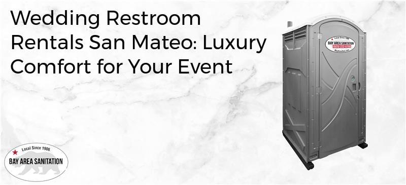 wedding restroom rentals San Mateo