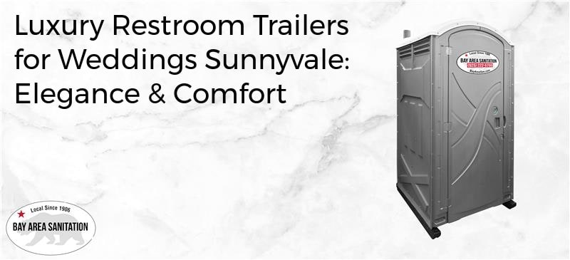 luxury restroom trailers for weddings Sunnyvale